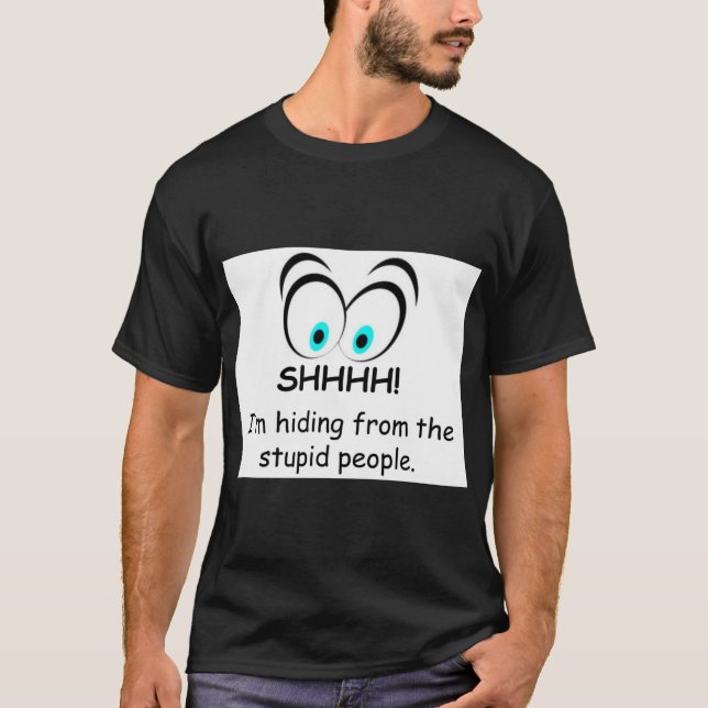 Camiseta Shhh Im hiding from the stupid people family retro (Frente)