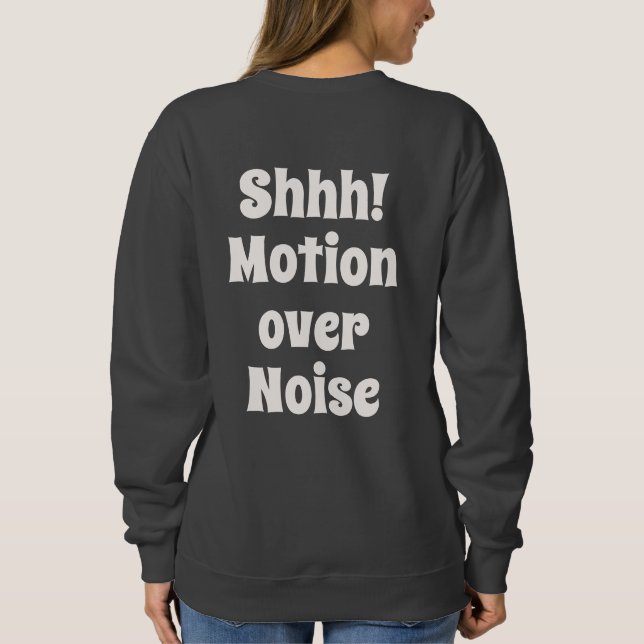 Camiseta Shhh! Motion Over Noise Modern Mindset Text (Verso)