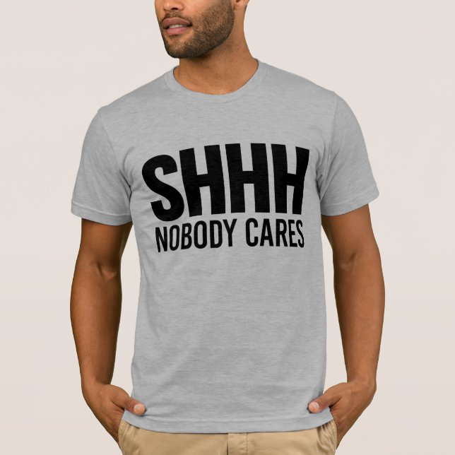 Camiseta Shhh ninguém importa-se (Frente)