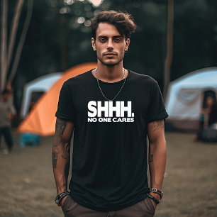 Camiseta SHHH... Ninguém se importa
