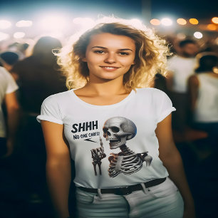 Camiseta SHHH. Ninguém Se Preocupa Com O Esqueleto Com Sina