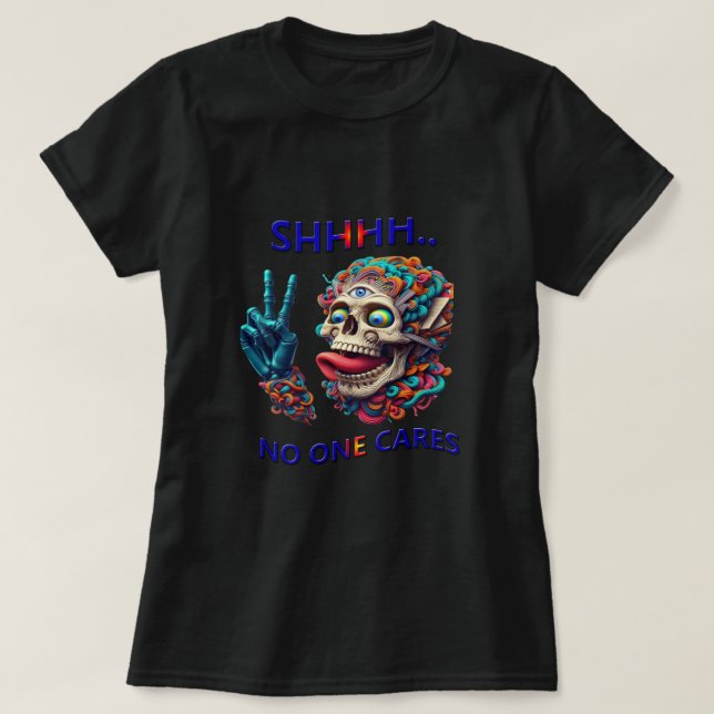 Camiseta SHHH. Ninguém Se Preocupa Com O Receptor De Crânio (Frente do Design)