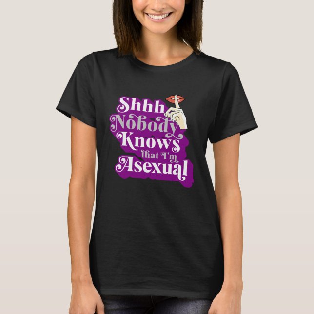 Camiseta Shhh Nobody Knows That I m Asexual  Cute Ace Pride (Frente)