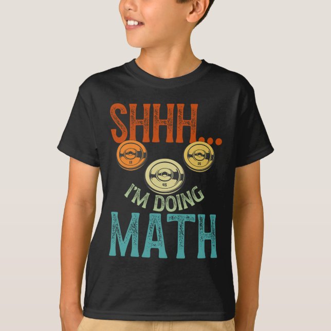 Camiseta Shhhh, estou fazendo a Malhação de matemática e o  (Frente)