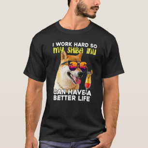 Camiseta Shiba Inu Eu Trabalho Duro Para Que Meu Cachorro P