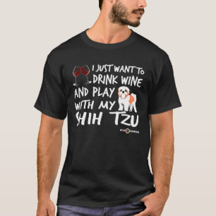 Camiseta Shih Tzu Bebe Vinho E Brinca Com Meu Shih Tzu