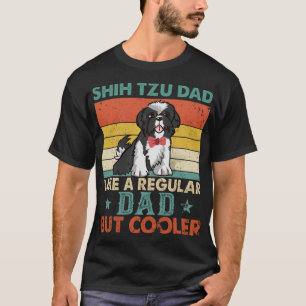 Camiseta Shih Tzu Pai Como Um Pai Regular Mas Um Pai De Cac