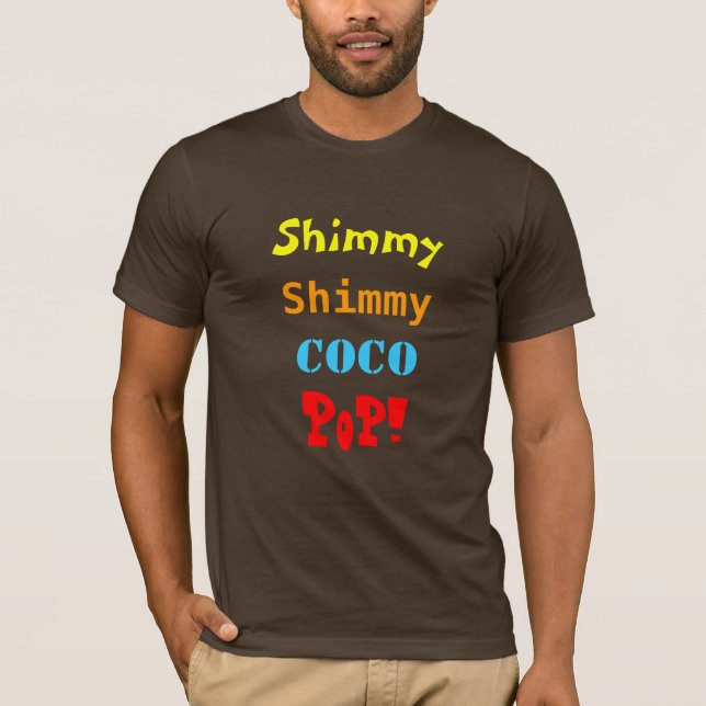 Camiseta Shimmy, Shimmy, Coco, pop! (Frente)