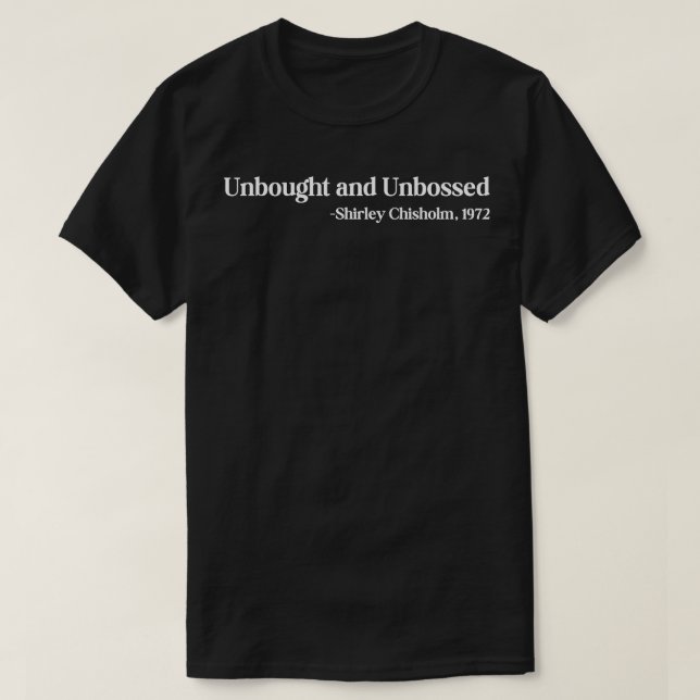 Camiseta Shirley Chisholm 1972 1, não comprado e sem caixa (Frente do Design)