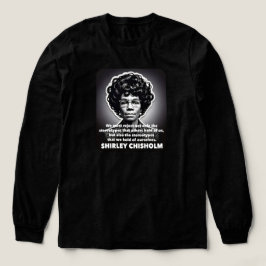 Camiseta Shirley Chisholm cita Black lives matéria