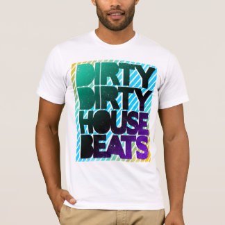 Camiseta Shirt - Dirty House Beats 3