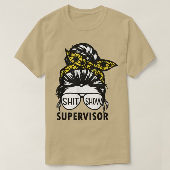 Camiseta Shitshow Engraçado De Supervisor De Girassol Para  (Frente do Design)