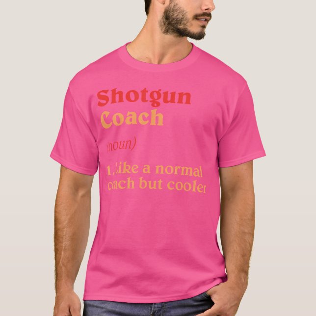 Camiseta Shotgun Coach Definition Funny Gun Shooting Humor (Frente)