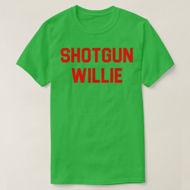 Camiseta Shotgun Willie (Frente do Design)