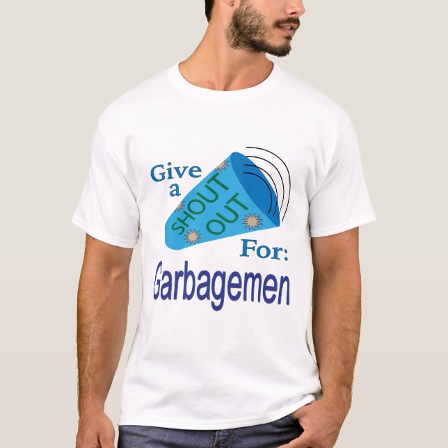 Camiseta Shout Out for Garbagemen (Frente)