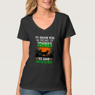 Camiseta Shove You In Front Of Zombies To Save My Golden Re