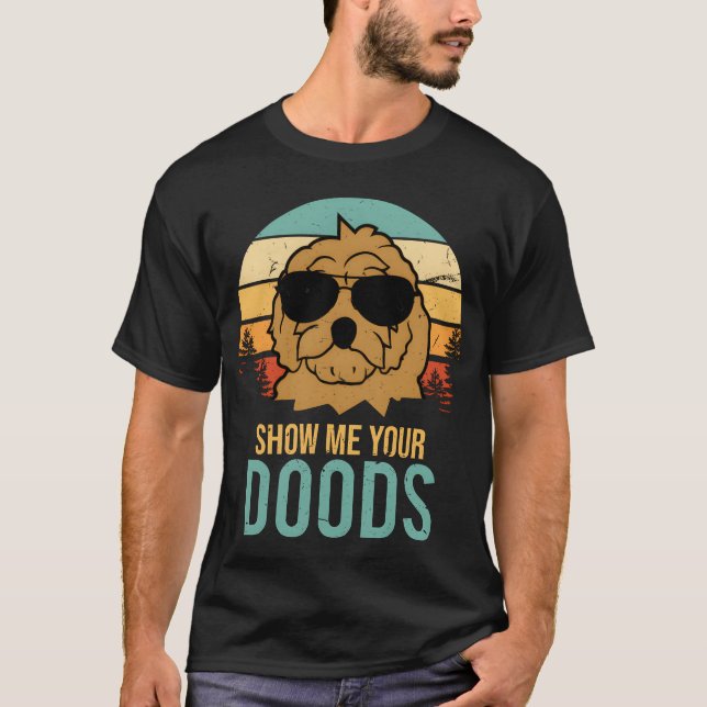 Camiseta Show Me Your Doods Doodle Dog funny (Frente)