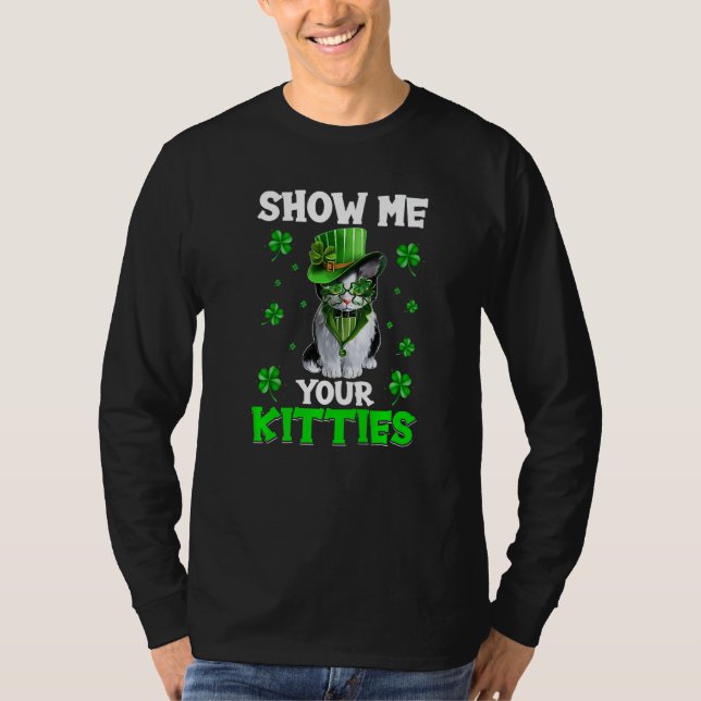 Camiseta Show Me Your Kitties Naughty St Patricks Day   (Frente)