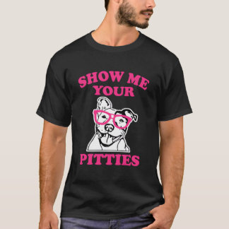 Camiseta Show Me Your Pitties K Pit Bull