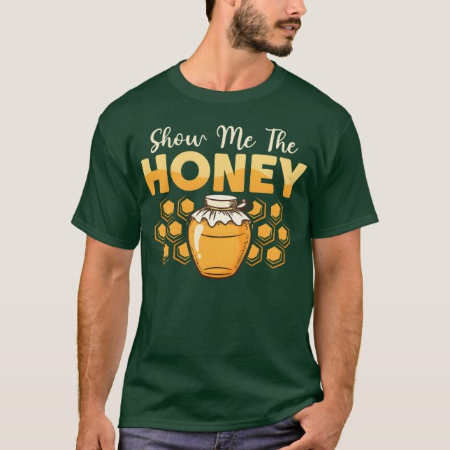 Camiseta Show Mehe Honey Beekeeper Apiarist Beekeeping frie (Frente)