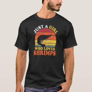 Camiseta Shrimp Fish Vintage Apenas Uma Menina Que Ama Cama