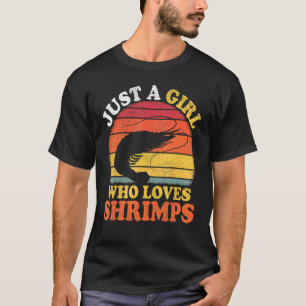 Camiseta Shrimp Fish Vintage Apenas Uma Menina Que Ama Cama