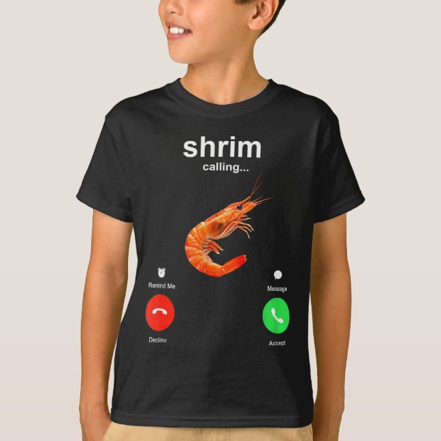 Camiseta Shrimp Is Calling Funny Meme Mobile Call  (Frente)