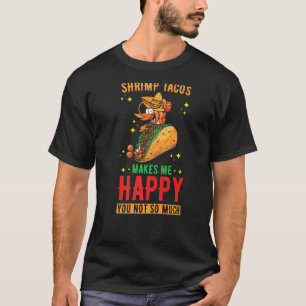 Camiseta Shrimp Tacos Design Shrimp Tacos me fazem feliz P