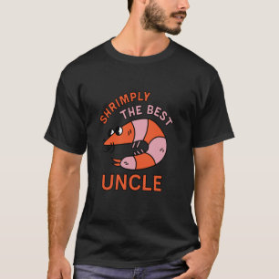 Camiseta Shrimply The Best Tio Engraçado Shrimp Pun