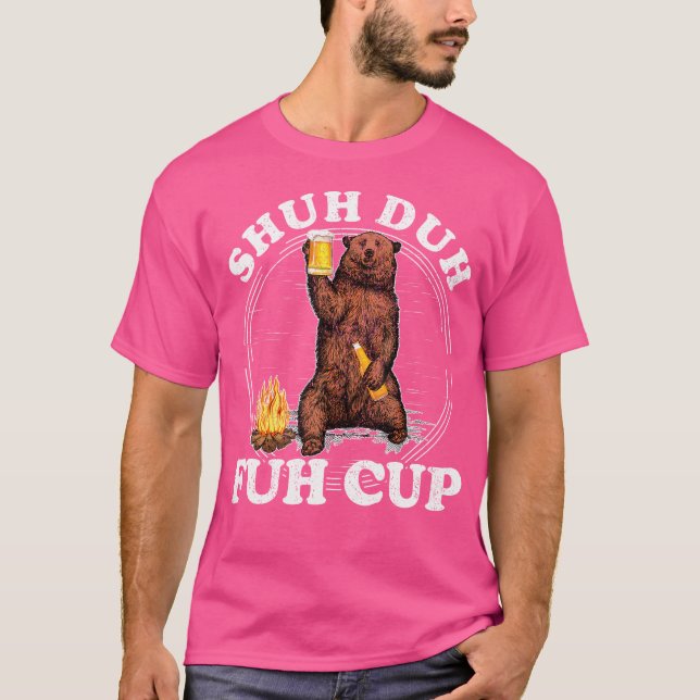 Camiseta Shuh Duh Fuh Bebendo Urso De Copo (Frente)