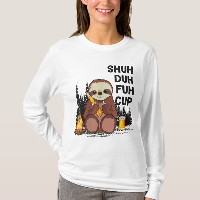 Camiseta Shuh Duh Fuh Cup Bebe Cerveja Camping (Frente)