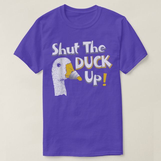 Camiseta Shut the Duck Up  (Frente do Design)