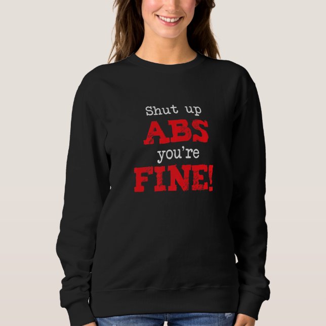 Camiseta Shut Up Abs You're Fine, Funny Workout Gym Saying  (Frente)