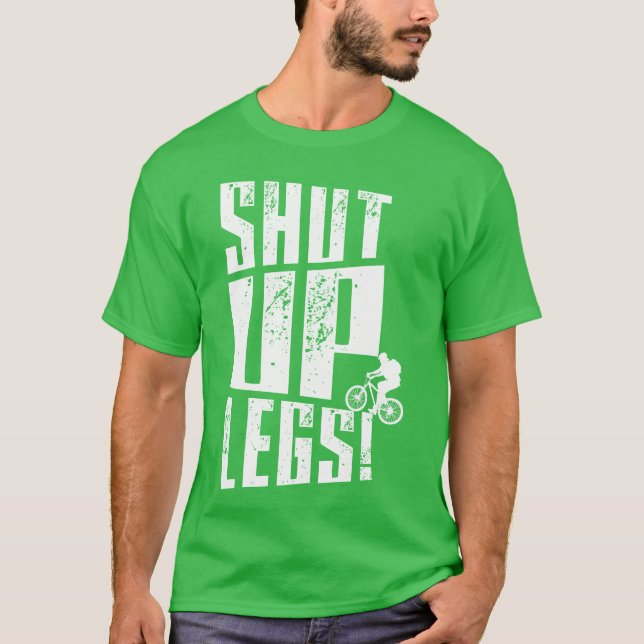 Camiseta Shut Up Legs friend (Frente)