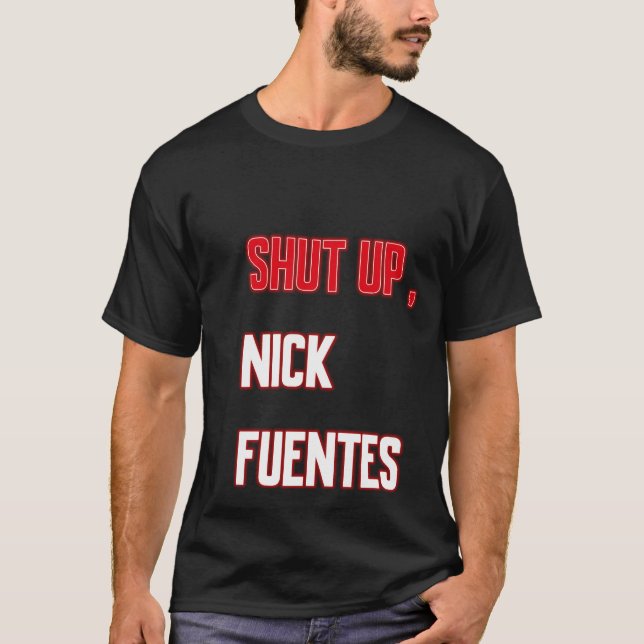 Camiseta shut up , nick fuentes (Frente)