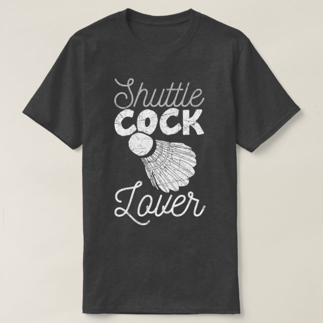 Camiseta Shuttlecock Lover Sport Racket Humor Funny T (Frente do Design)