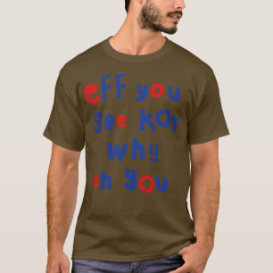Camiseta Shy Eff Você Vê A Tipografia Kay