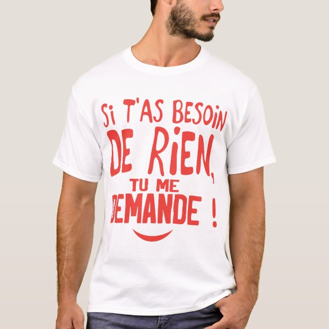 Camiseta si besoin rien te demande citation humour (Frente)