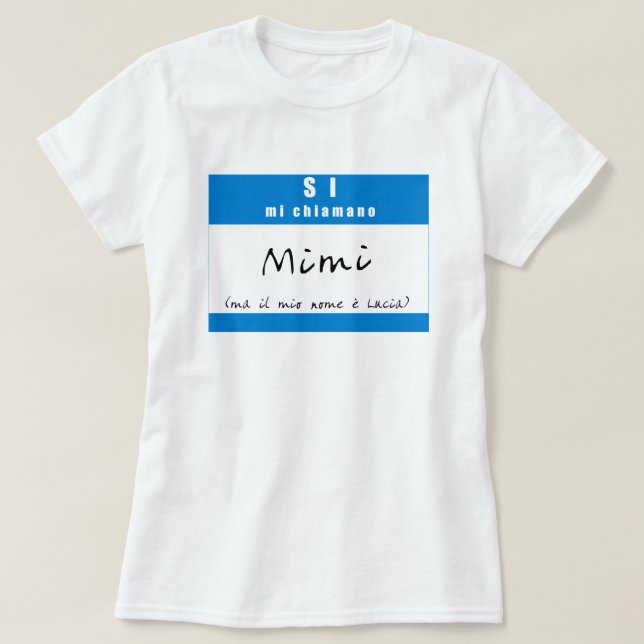 Camiseta "Si, chiamano Mimi do MI " (Frente do Design)