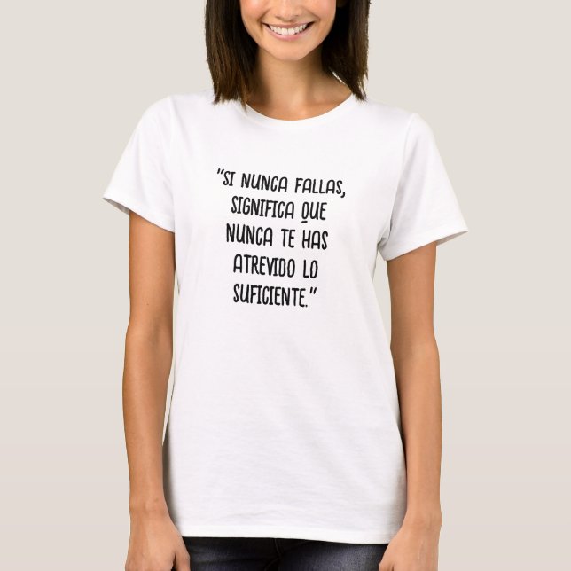 Camiseta "Si nunca falsa, significa que nunca (Frente)