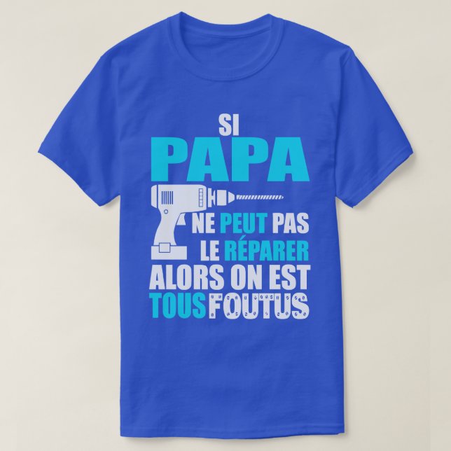 Camiseta Si papa ne peut pas le rparer (Frente do Design)