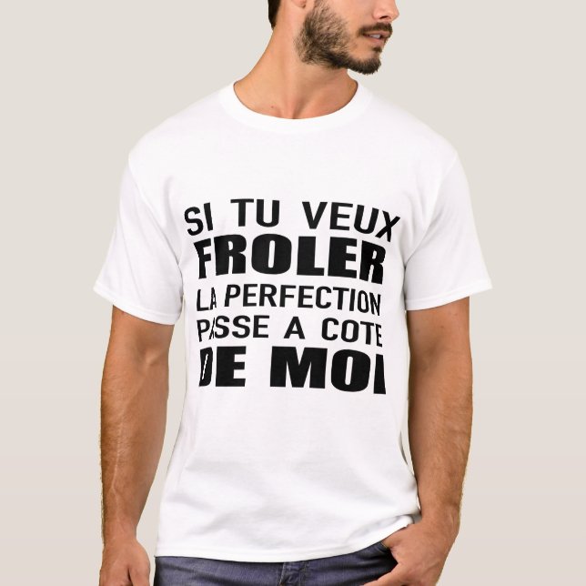 Camiseta si tu tu veux froler la perfeccionismo atravessa u (Frente)