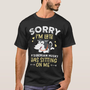 Camiseta Siberian Husky Desculpe Por Mentir Tarde Meu Cacho