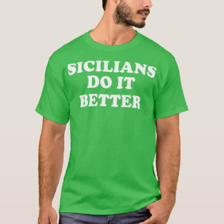 Camiseta Sicilians Do It Melhores Itália Itália Itália Sicí