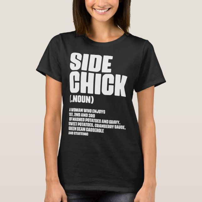 Camiseta Side Chick Definition For Food Wife Girlfriend (Frente)