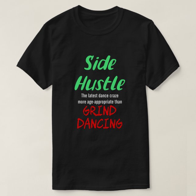 Camiseta Side Hustle vs. Grind Dancing Neon Gr. Texto Uni. (Frente do Design)