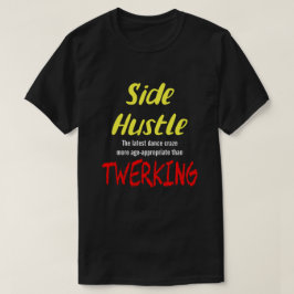 Camiseta Side Hustle vs. Twerking Neon Yellow Text Uni. T-S