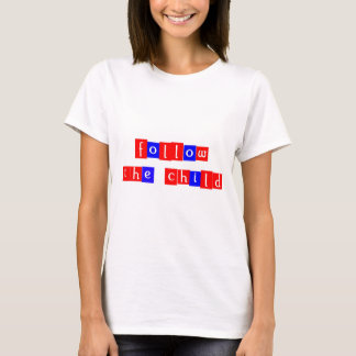 Camiseta Siga a criança