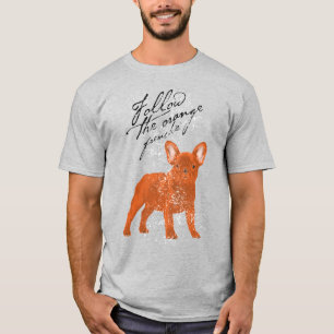 Camiseta Siga o Orange Frenchie (TM)