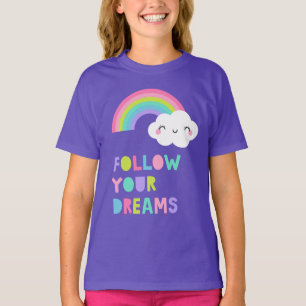 Camiseta Siga os seus sonhos, sua nuvem de arco-íris